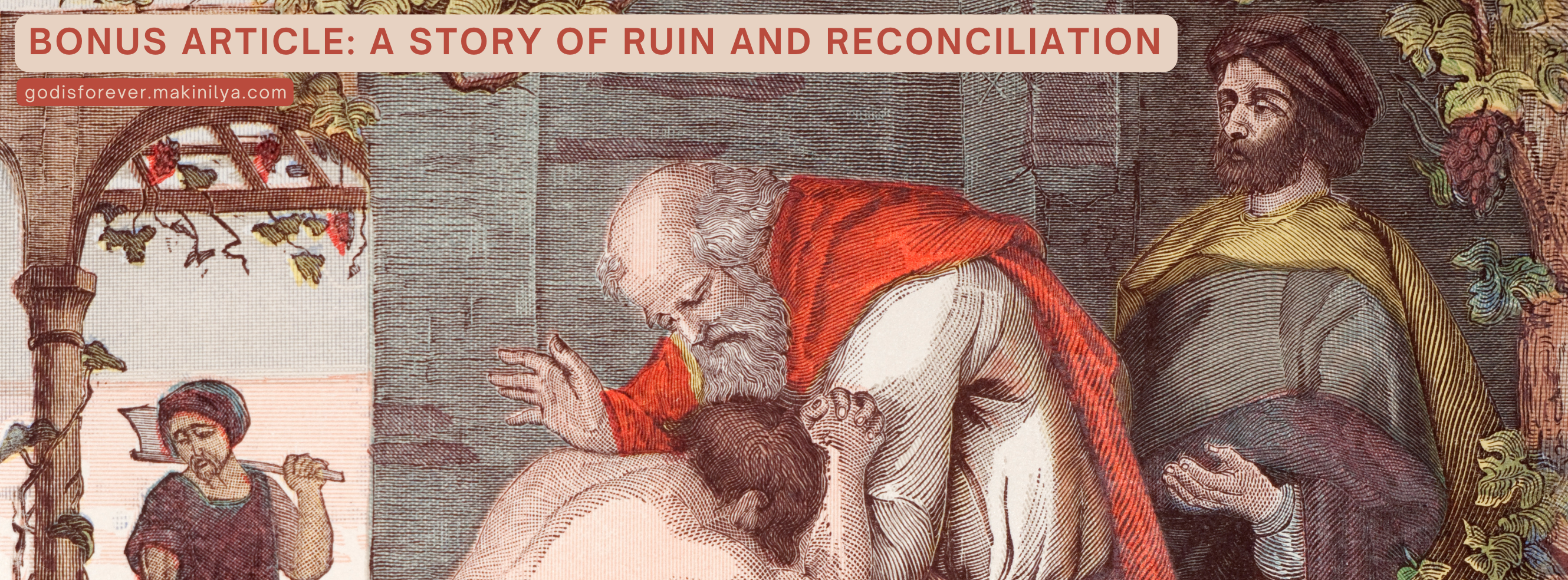 Bonus Article: A Story of Ruin and Reconciliation